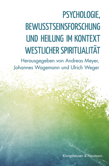 Cover zu Psychologie, Bewußtseinsforschung und Heilung im Kontext westlicher Spiritualität (ISBN 9783826059612)