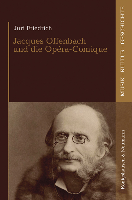 Cover zu Jacques Offenbach und die Opéra-Comique (ISBN 9783826059629)