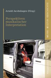 Cover zu Perspektiven musikalischer Interpretation (ISBN 9783826059940)