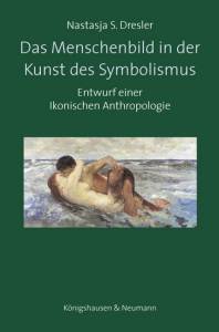 Cover zu Das Menschenbild in der Kunst des Symbolismus (ISBN 9783826060137)