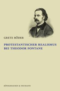 Cover zu Protestantischer Realismus bei Theodor Fontane (ISBN 9783826060335)