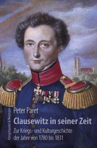 Cover zu Clausewitz in seiner Zeit (ISBN 9783826060762)
