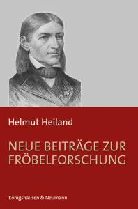 Cover zu Neue Beiträge zur Fröbelforschung (ISBN 9783826060779)