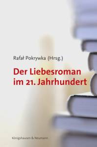 Cover zu Der Liebesroman im 21. Jahrhundert (ISBN 9783826061530)