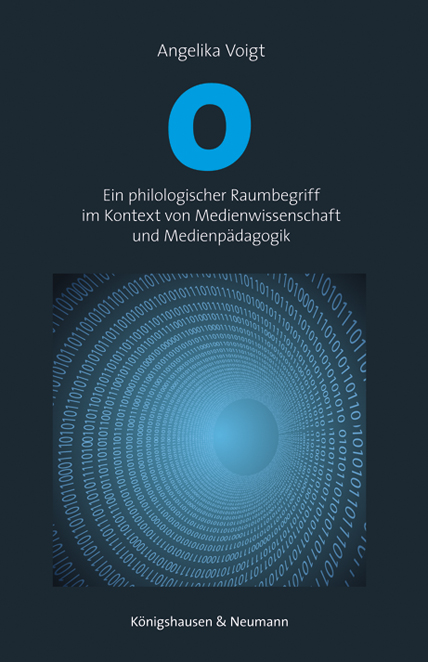 Cover zu 0 – Ein philologischer Raumbegriff im Kontext von Medienwissenschaft und Medienpädagogik (ISBN 9783826061622)