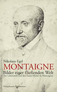 Cover zu Montaigne - Bilder einer fließenden Welt (ISBN 9783826061776)