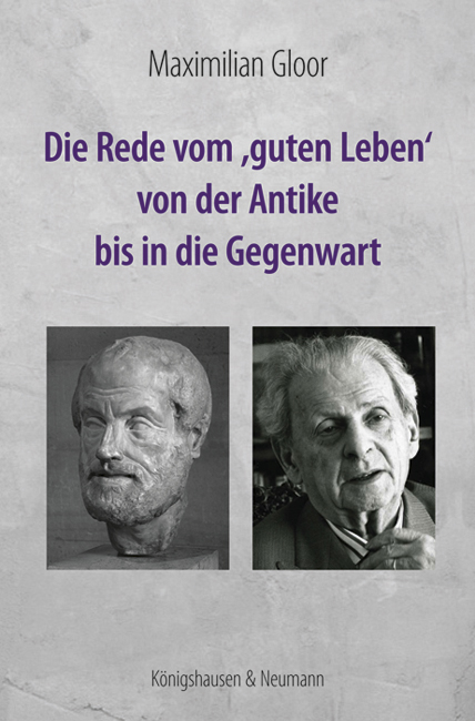 Cover zu Die Rede vom ,guten Leben’ von der Antike bis in die Gegenwart (ISBN 9783826061806)