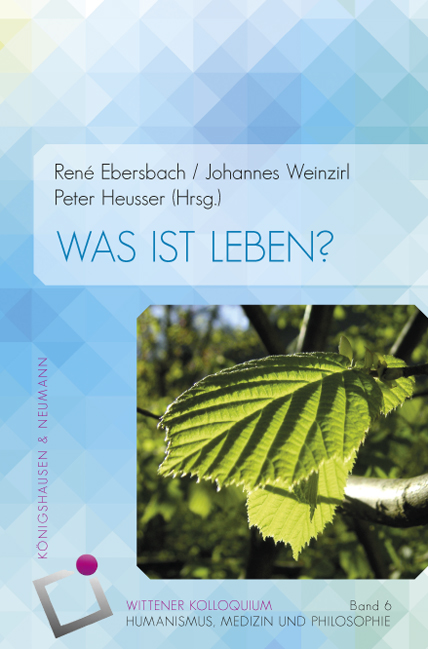 Cover zu Wittener Kolloquium VI. Was ist Leben? (ISBN 9783826062247)