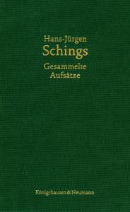 Cover zu Hans-Jürgen Schings. Gesammelte Aufsätze (ISBN 9783826062308)
