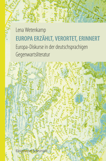 Cover zu Europa erzählt, verortet, erinnert (ISBN 9783826062681)