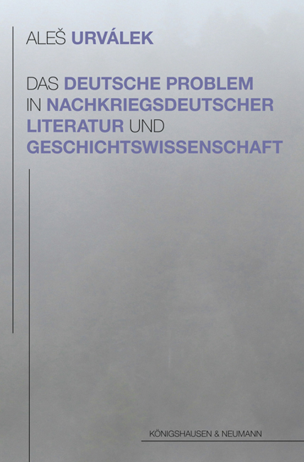 Cover zu Das deutsche Problem in der nachkriegsdeutschen Literatur und der Geschichtswissenschaft (ISBN 9783826063039)