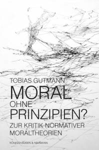 Cover zu Moral ohne Prinzipien? (ISBN 9783826063190)
