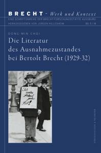 Cover zu Die Literatur des Ausnahmezustandes bei Bertolt Brecht (1929–32) (ISBN 9783826063756)