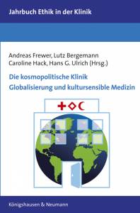 Cover zu Die kosmopolitische Klinik. Globalisierung und kultursensible Medizin (ISBN 9783826063817)