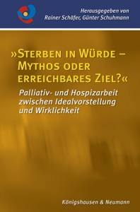 Cover zu »Sterben in Würde - Mythos oder erreichbares Ziel?« (ISBN 9783826063855)