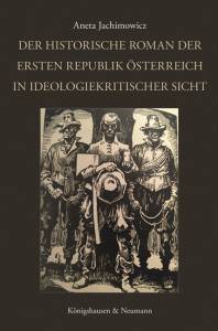 Cover zu Der historische Roman der Ersten Republik Österreich in ideologiekritischer Sicht (ISBN 9783826064579)