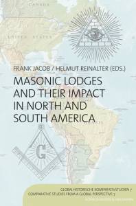 Cover zu Masonic Lodges and their Impact in North and South America (ISBN 9783826064791)