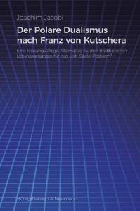 Cover zu Der Polare Dualismus nach Franz von Kutschera (ISBN 9783826065156)
