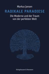 Cover zu Radikale Paradiese.  (ISBN 9783826065217)