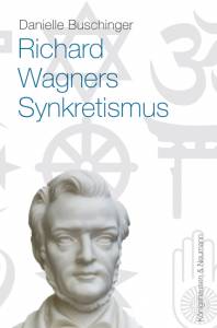 Cover zu Richard Wagners Sykretismus (ISBN 9783826065767)