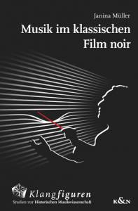 Cover zu Musik im klassischen ,Film noir’ (ISBN 9783826065828)