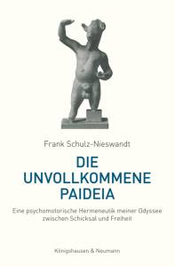 Cover zu Die unvollkommene Paideia (ISBN 9783826067037)