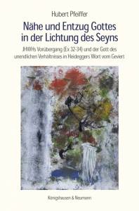 Cover zu Nähe und Entzug Gottes in der Lichtung des Seyns (ISBN 9783826067709)