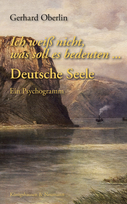 Cover zu Ich weiß nicht, was soll es bedeuten … Deutsche Seele (ISBN 9783826067716)