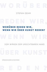Cover zu Worüber reden wir, wenn wir über Kunst reden? (ISBN 9783826067846)