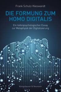 Cover zu Die Formung zum Homo Digitalis (ISBN 9783826068256)