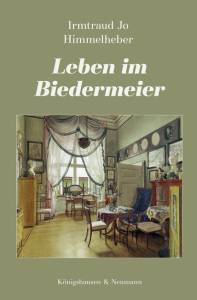 Cover zu Leben im Biedermeier (ISBN 9783826068676)