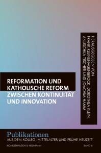 Cover zu Reformation und katholische Reform zwischen Kontinuität und Innovation (ISBN 9783826069130)