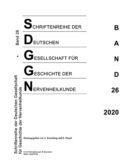 Cover zu Schriftenreihe der Deutschen Gesellschaft für Geschichte der Nervenheilkunde, Band 26 (2020) (ISBN 9783826071249)