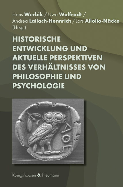 Cover zu Historische Entwicklung und aktuelle Perspektiven des Verhältnisses von Philosophie und Psychologie (ISBN 9783826071898)