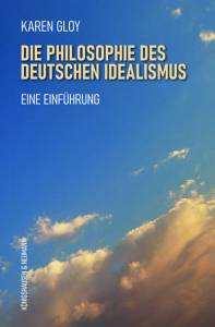 Cover zu Die Philosophie des deutschen Idealismus (ISBN 9783826072482)