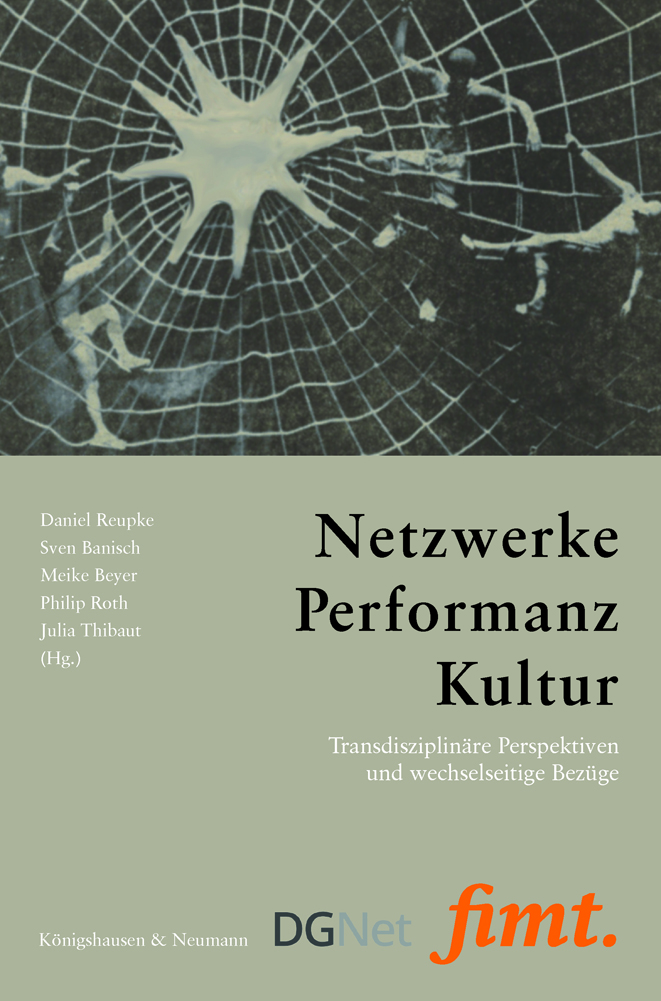 Cover zu Netzwerke – Performanz – Kultur (ISBN 9783826072536)