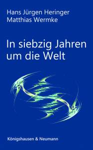 Cover zu In siebzig Jahren um die Welt (ISBN 9783826074103)