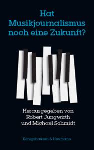 Cover zu Hat Musikjournalismus noch eine Zukunft? (ISBN 9783826074493)