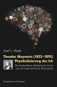 Cover zu Theodor Meynerts (1833–1892) Physikalisierung des Ich (ISBN 9783826075698)