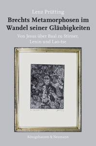 Cover zu Brechts Metamorphosen im Wandel seiner Gläubigkeiten (ISBN 9783826075964)