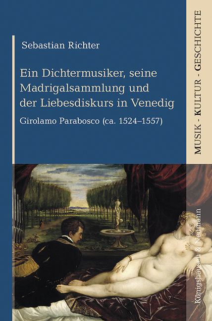 Cover zu Ein Dichtermusiker, seine Madrigalsammlung und der Liebesdiskurs in Venedig (ISBN 9783826076084)
