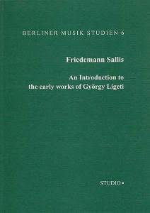 Cover zu An Introduction to the Early Works of Gyorgy Ligeti (ISBN 9783895640056)