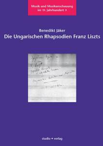 Cover zu Die Ungarischen Rhapsodien Franz Liszts (ISBN 9783895640292)