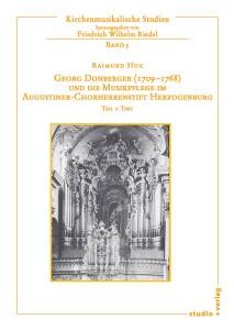 Cover zu Georg Donberger (1709-1768) und die Musikpflege im Augustiner-Chorherrenstift Herzogenburg (ISBN 9783895640322)