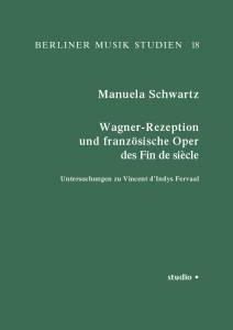 Cover zu Wagner-Rezeption und französische Oper des Fin de Siècle (ISBN 9783895640537)