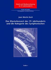 Cover zu Das Klavierkonzert des 19. Jahrhunderts und die Kategorie des Symphonischen (ISBN 9783895640605)