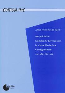 Cover zu Das polnische katholische Kirchenlied in oberschlesischen Gesangsbüchern von 1823 bis 1922 (ISBN 9783895640643)