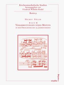 Cover zu BACH - Verarbeitung eines Motivs in der Orgelmusik des 19. Jahrhunderts (ISBN 9783895640780)