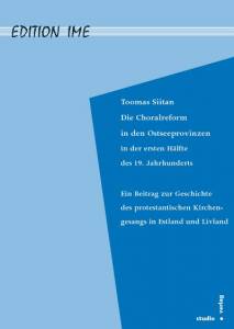 Cover zu Die Choralreform in den Ostseeprovinzen in der ersten Hälfte des 19. Jahrhunderts (ISBN 9783895640834)