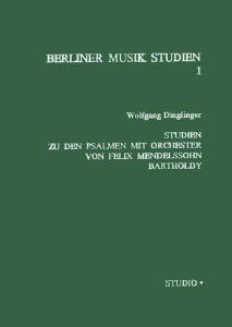 Cover zu Studien zu den Psalmen mit Orchester von Felix Mendelssohn Bartholdy (ISBN 9783895640889)